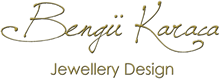 Bengü Karaca I Jewellery